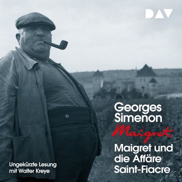 Maigret und die Affäre Saint-Fiacre (Ungekürzt) - Georges Simenon