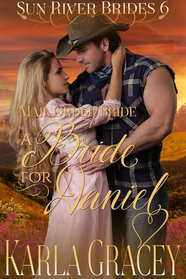 Mail Order Bride - A Bride for Daniel - Karla Gracey