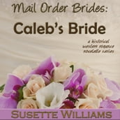 Mail Order Brides: Caleb
