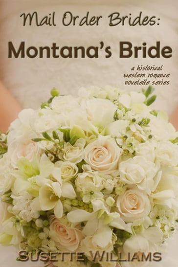 Mail Order Brides: Montana's Bride - Susette Williams