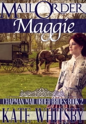 Mail Order Maggie (Chapman Mail Order Brides: Book 2)
