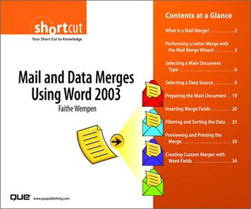 Mail and Data Merges Using Word 2003 (Digital Short Cut) - Faithe Wempen