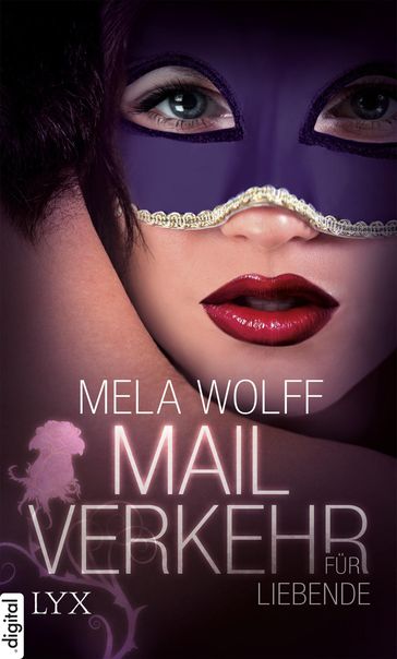 Mailverkehr für Liebende - Mela Wolff