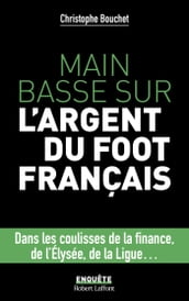 Main basse sur l argent du foot français