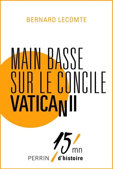 Main basse sur le concile Vatican II - Bernard Lecomte