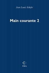 Main courante (Tome II) - Novembre 1998 - 1 avril 1999