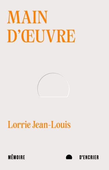 Main-d'œuvre - Lorrie Jean-Louis