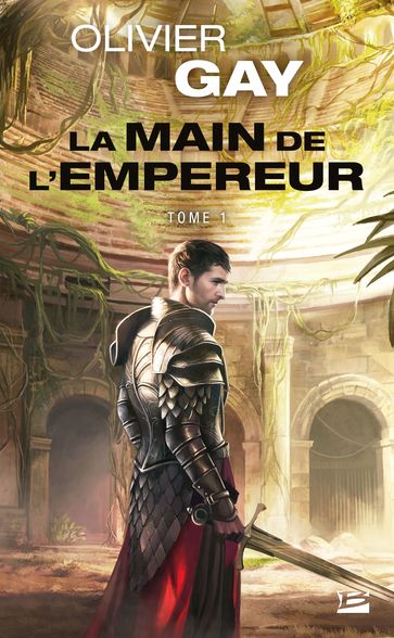 La Main de l'empereur, T1 : La Main de l'empereur - Olivier Gay