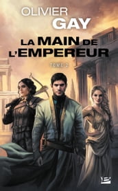 La Main de l empereur, T2 : La Main de l empereur 2