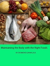Maintaining the Body with the Right Foods