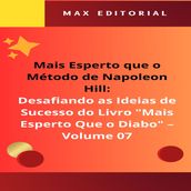 Mais Esperto Que o Método de Napoleon Hill: Desafiando as Ideias de Sucesso do Livro 