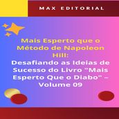 Mais Esperto Que o Método de Napoleon Hill: Desafiando as Ideias de Sucesso do Livro 