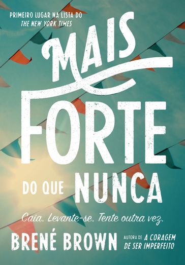 Mais forte do que nunca - Brené Brown