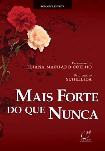 Mais forte do que nunca - Eliana Machado Coelho - Schellida
