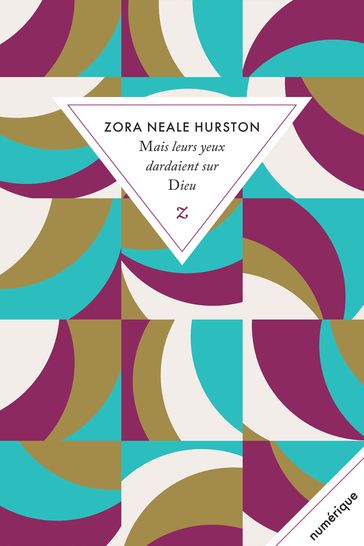 Mais leurs yeux dardaient sur Dieu - Zora Neale Hurston