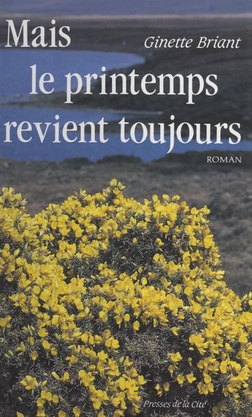 Mais le printemps revient toujours - Ginette Briant