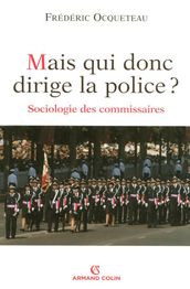 Mais qui donc dirige la police ?