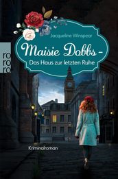 Maisie Dobbs Das Haus zur letzten Ruhe