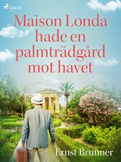 Maison Londa hade en palmträdgard mot havet