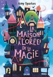 La Maison à l orée de la magie (e-book) - Tome 01