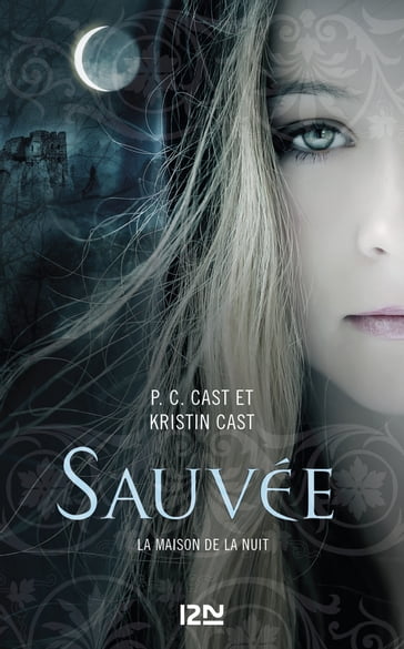 La Maison de la nuit - tome 12 Sauvée - Kristin Cast - PC Cast