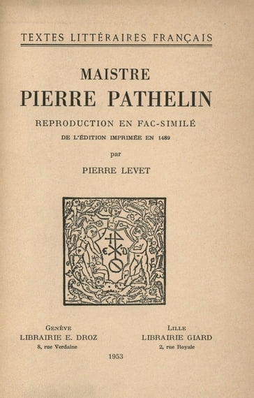 Maistre Pierre Pathelin - Pierre Levet - Richard T. Holbrook