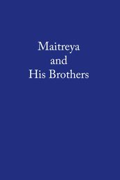 Maitreya and His Brothers