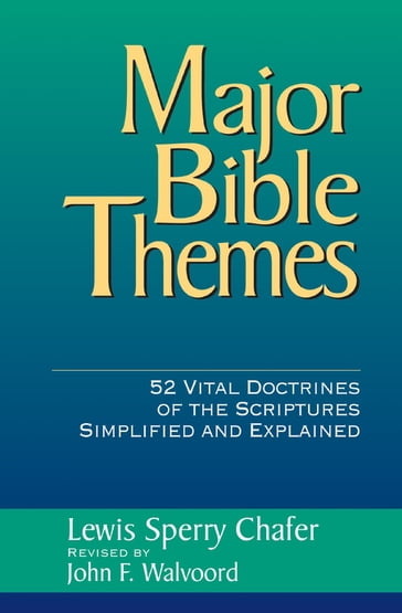 Major Bible Themes - Lewis Sperry Chafer - John F. Walvoord