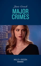 Major Crimes (Omega Sector: Under Siege, Book 4) (Mills & Boon Heroes)