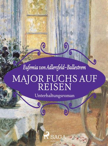 Major Fuchs auf Reisen - Eufemia von Adlersfeld-Ballestrem