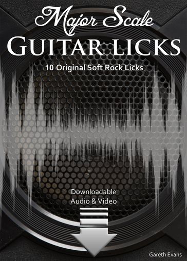 Major Scale Guitar Licks - Gareth Evans