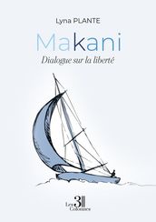 Makani - Dialogue sur la liberté