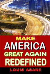 Make America Great Redefined