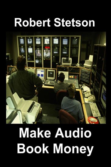 Make Audio Book Money - Robert Stetson