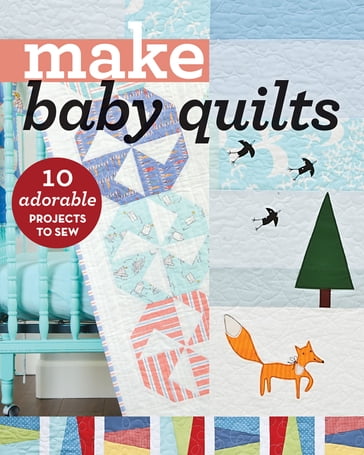 Make Baby Quilts - C&T Publishing