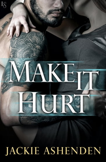 Make It Hurt - Jackie Ashenden