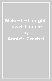 Make-It-Tonight: Towel Toppers