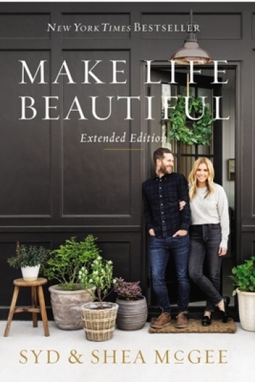 Make Life Beautiful Extended Edition - Syd McGee - Shea McGee