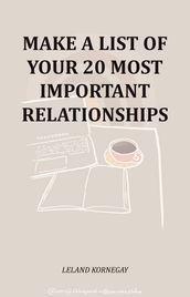 Make A List Of Your 20 Most Important Relationships