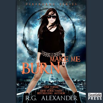 Make Me Burn - R.G. Alexander