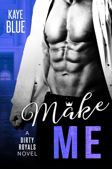 Make Me - Kaye Blue
