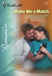 Make Me a Match (Mills & Boon Silhouette)