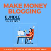 Make Money Blogging Bundle, 3 in 1 Bundle