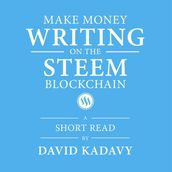 Make Money Writing on the STEEM Blockchain