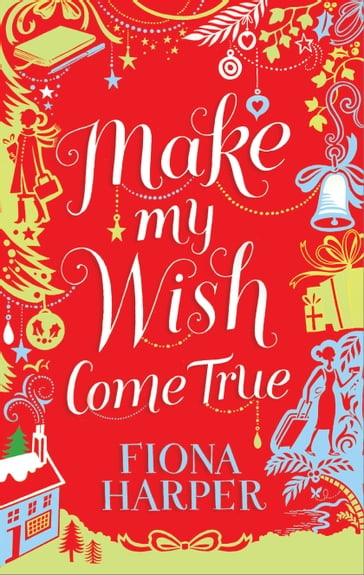 Make My Wish Come True - Fiona Harper