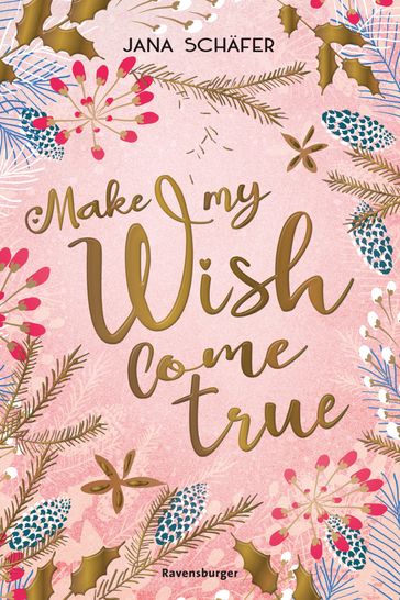 Make My Wish Come True - Jana Schafer