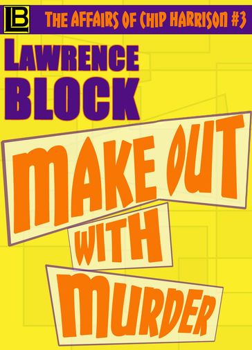 Make Out With Murder - Lawrence Block