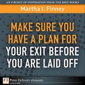 Make Sure You Have a Plan for Your Exit Before You are Laid Off