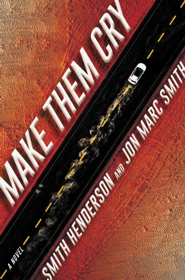 Make Them Cry - Smith Henderson - Jon Marc Smith