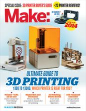 Make: Ultimate Guide to 3D Printing 2014